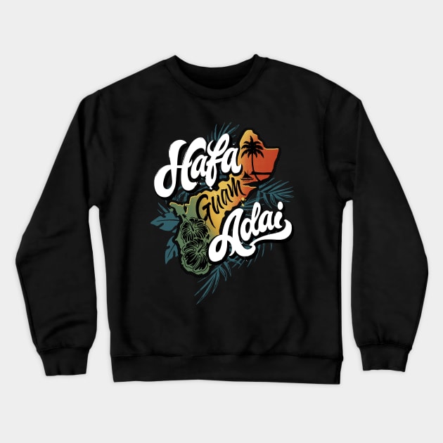 Guam Hafa Adai Crewneck Sweatshirt by THE LOCAL FABRIC